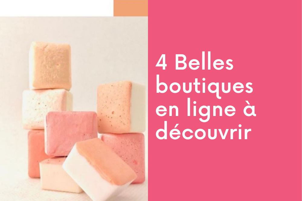 4 Belles boutiques en ligne à découvrir