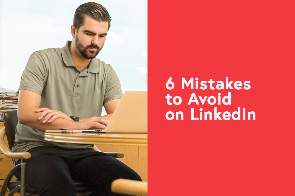 9 Mistakes to Avoid on LinkedIn