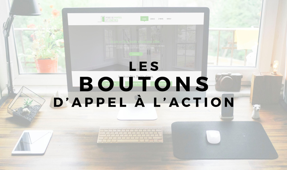 Comment maximiser l'impact de vos boutons [Call to Action]