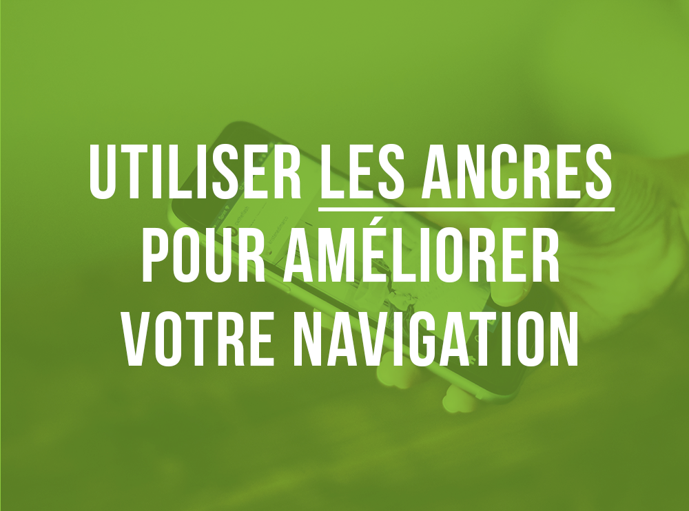 Utiliser les ancres pour améliorer votre navigation