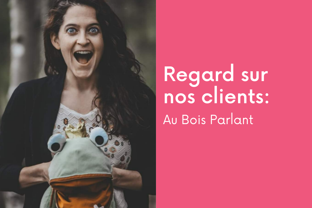 Regard sur nos clients: Au bois parlant