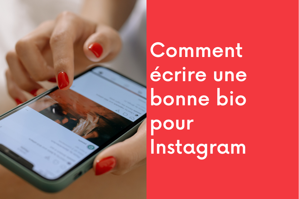 Comment écrire une bonne bio pour Instagram