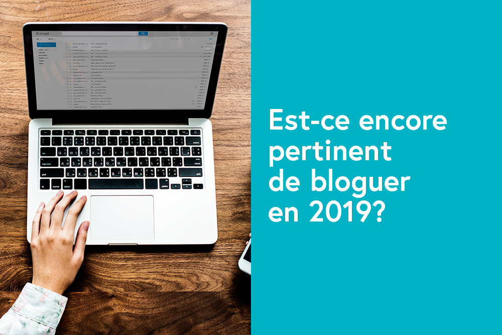 Est-ce encore pertinent de bloguer en 2019?