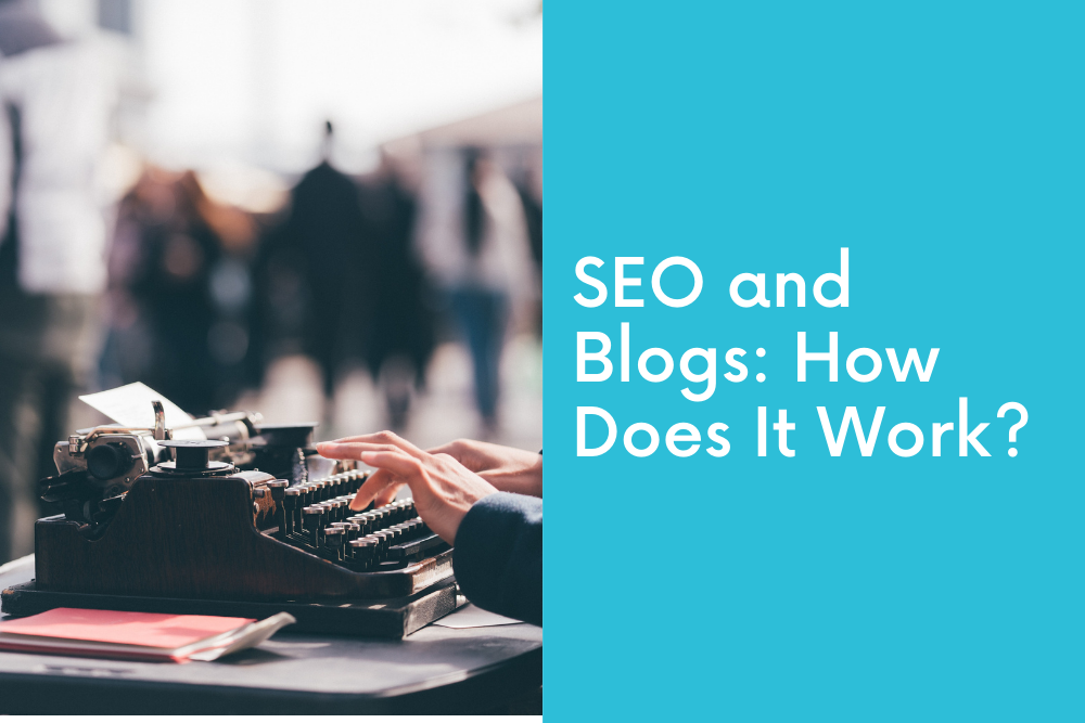 SEO and Blogs: How Does It Work?