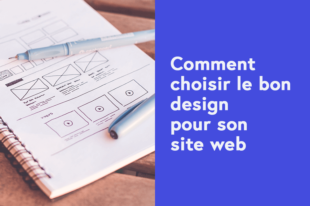 Comment choisir le bon design pour votre site web?