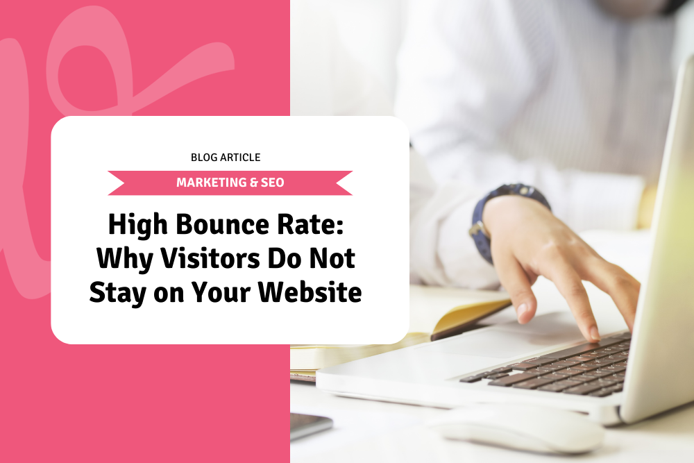 High Bounce Rate: Why Visitors Do Not Stay on Your Website