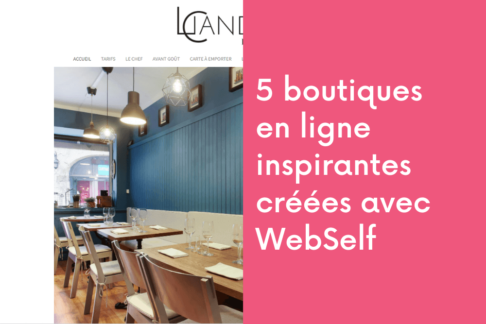 5 boutiques en ligne inspirantes créées avec WebSelf