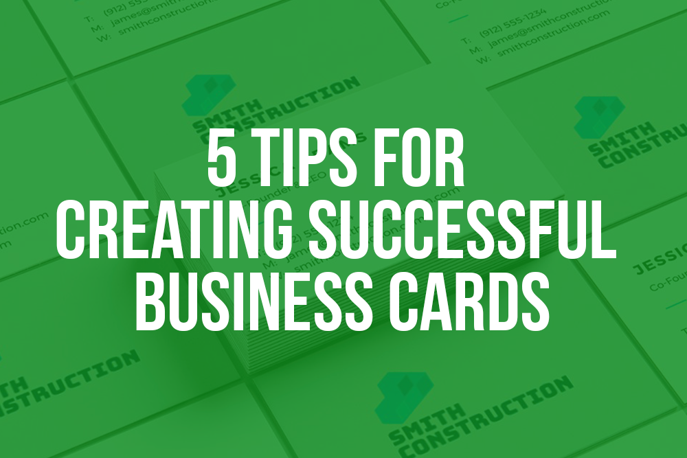 5 tips for creating successful business cards