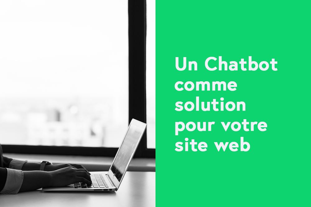 Un chatbot comme solution pour votre site web