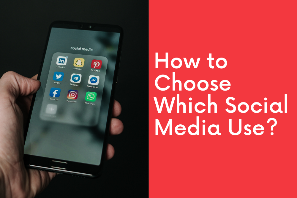 How to Choose Which Social Media Use?