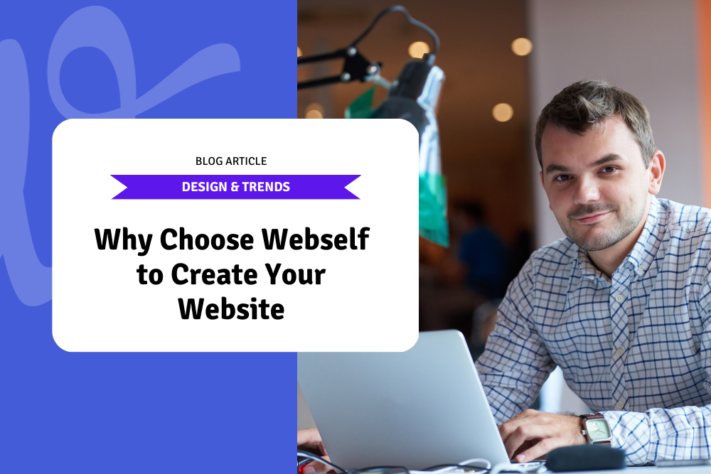 Why Choose Webself to Create Your Website