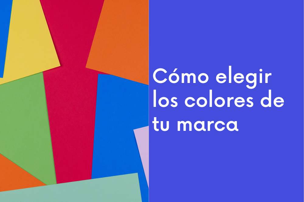 Cómo elegir los colores de tu marca