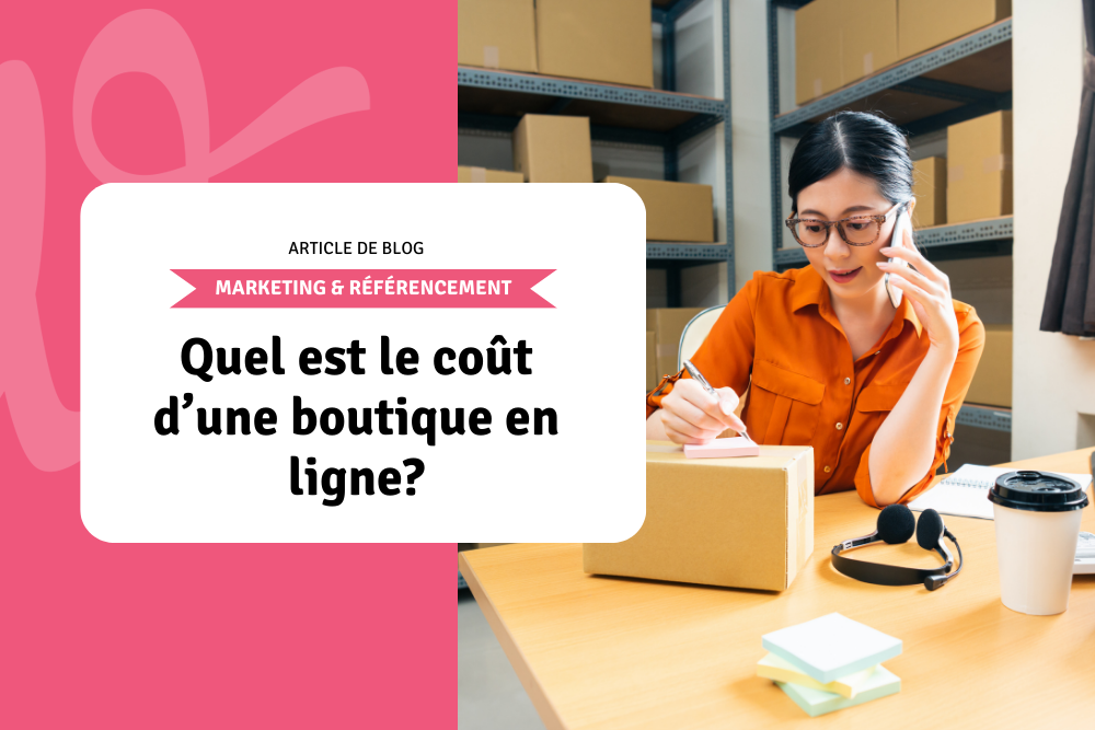 Quel est le coût d’une boutique en ligne?