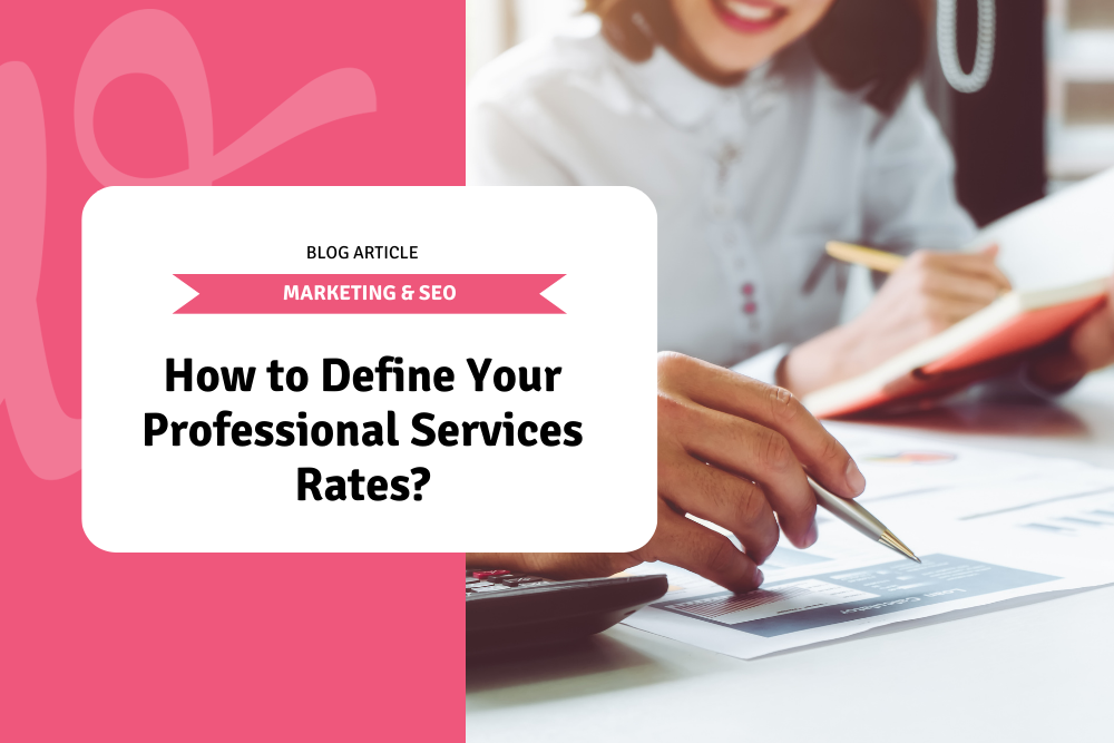 How to Define Your Professional Services Rates?