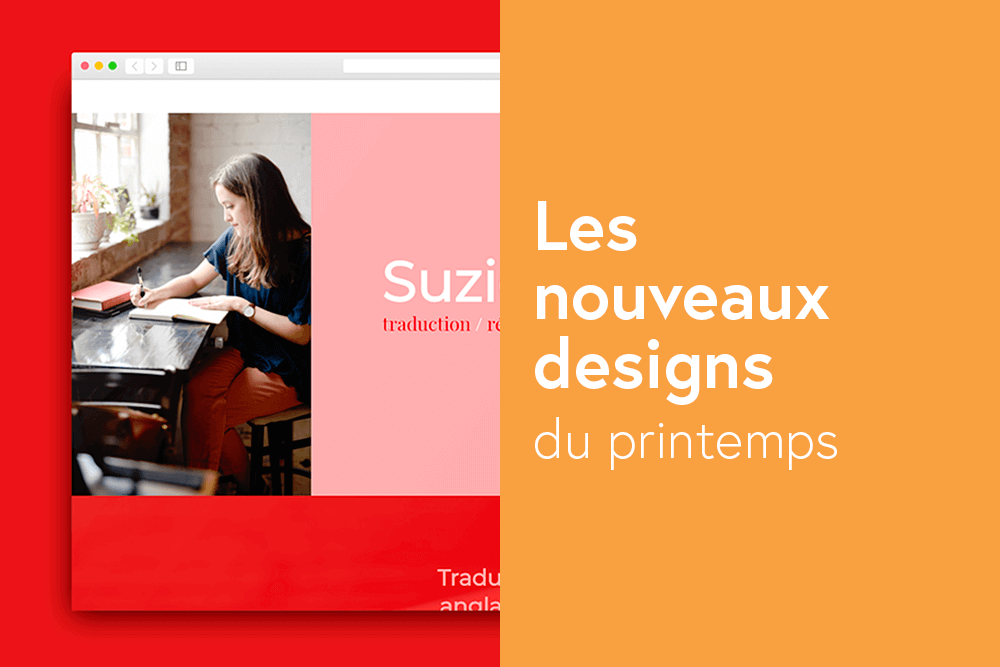 Les nouveaux designs du printemps