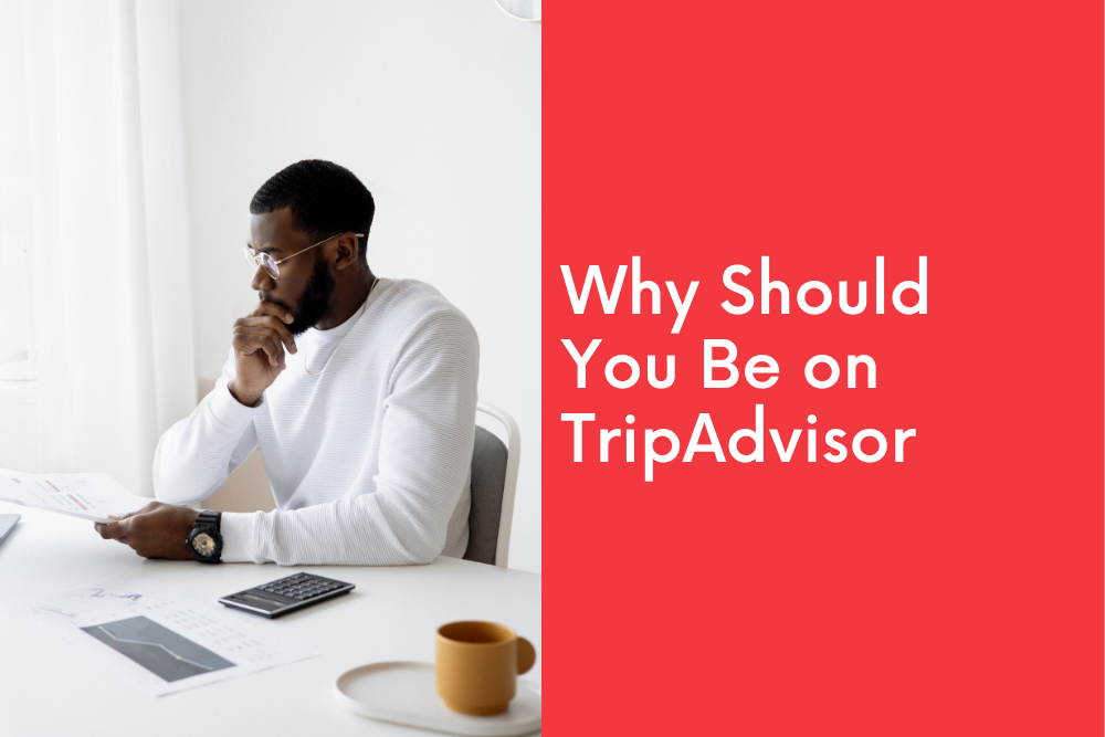 Why Should You Be on TripAdvisor