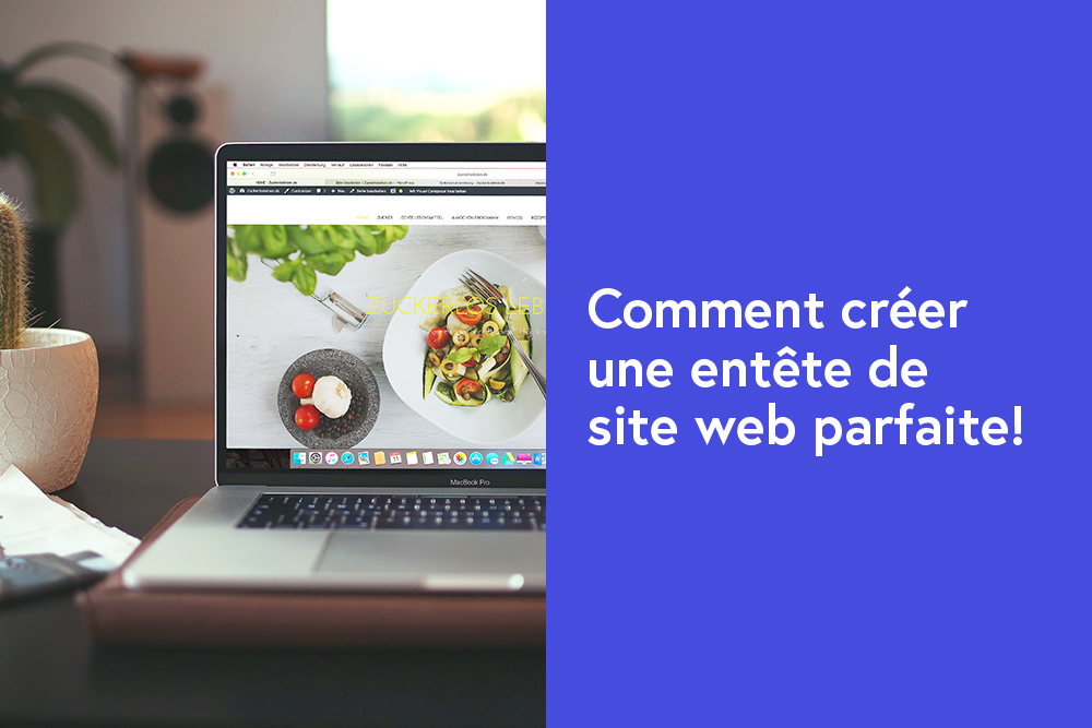 Tout ce que vous devez savoir sur l'entête de votre site web