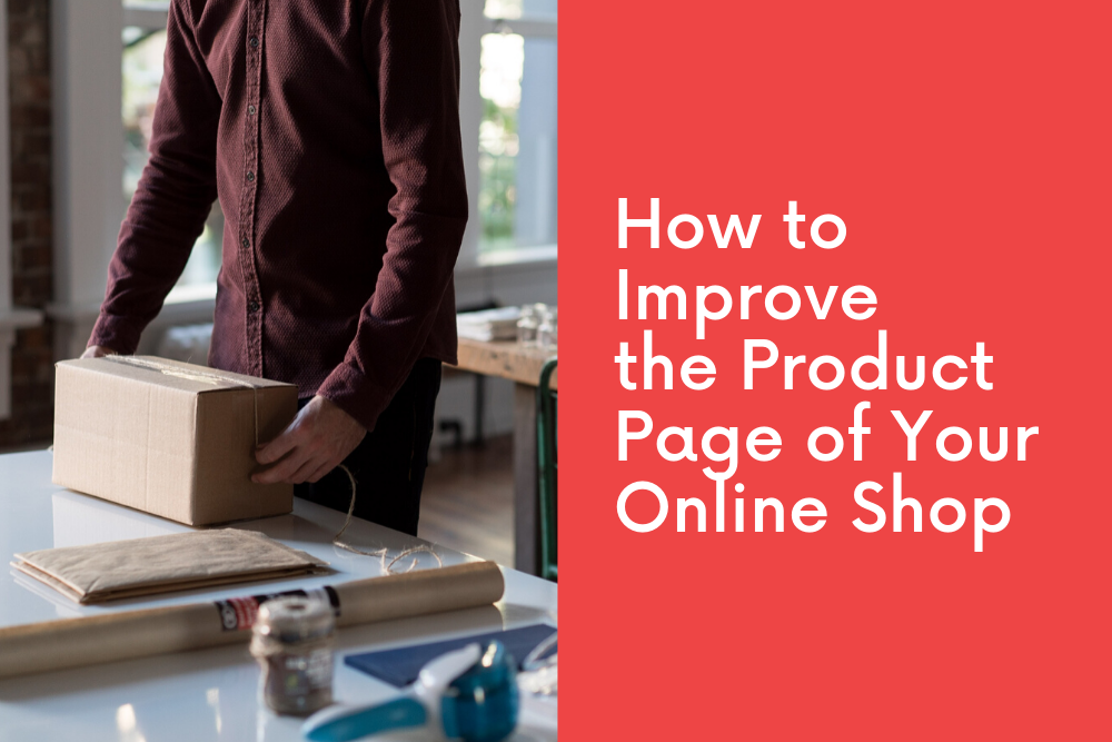 How to Improve the Product Page of Your Online Shop