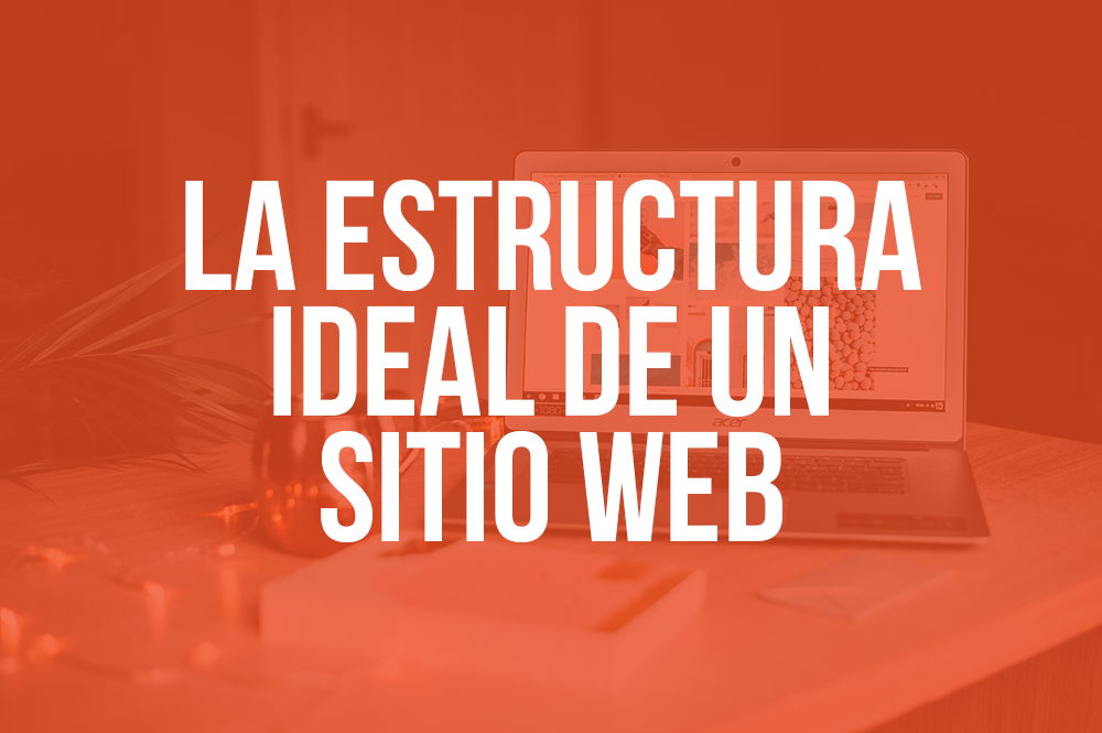 La estructura ideal de un sitio web