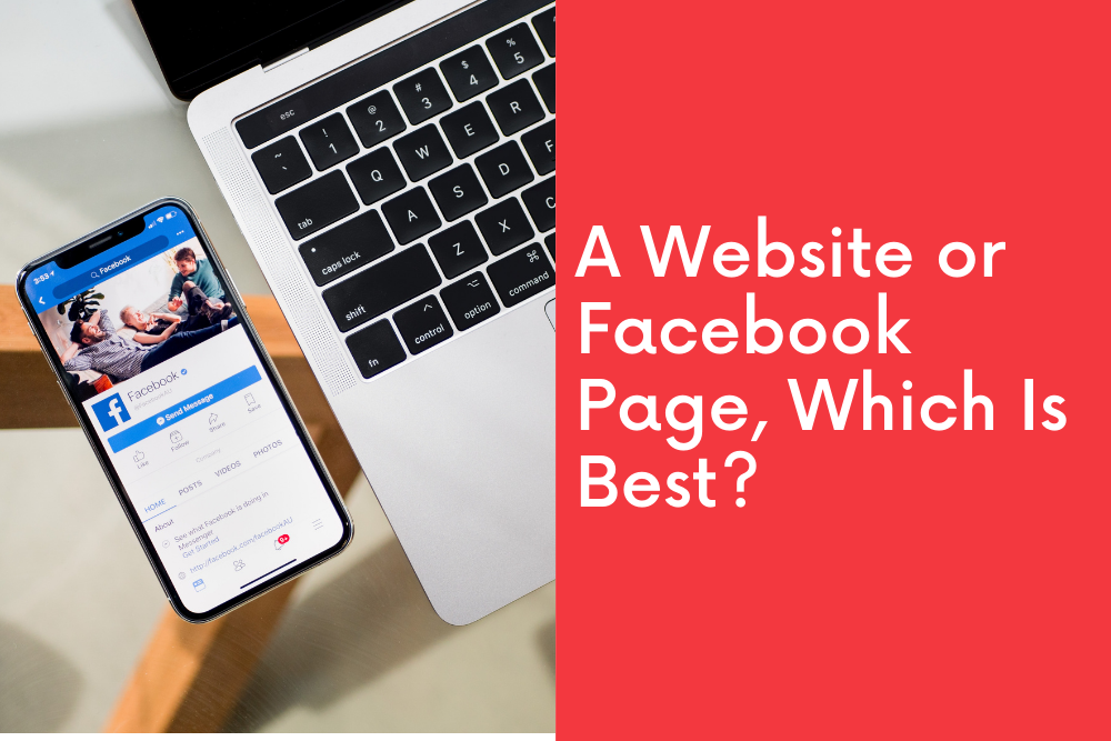 A Website or Facebook Page, Which Is Best?