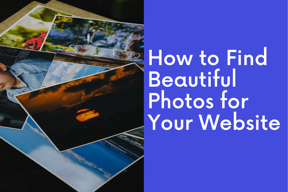 How to Find Beautiful Photos for Your Website