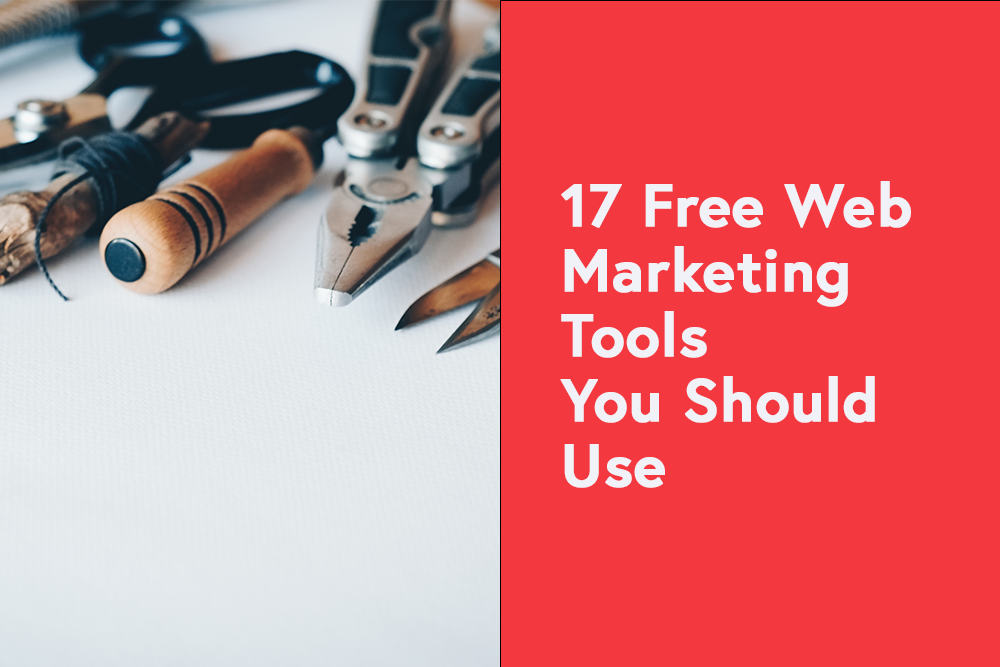 17 Free Web Marketing Tools You Should Use