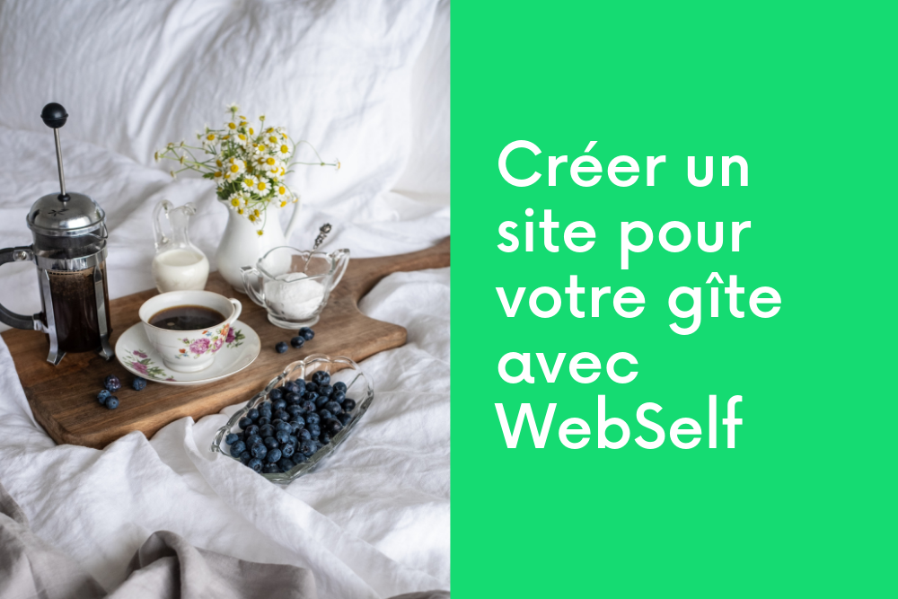 Créer un site pour votre gîte avec WebSelf