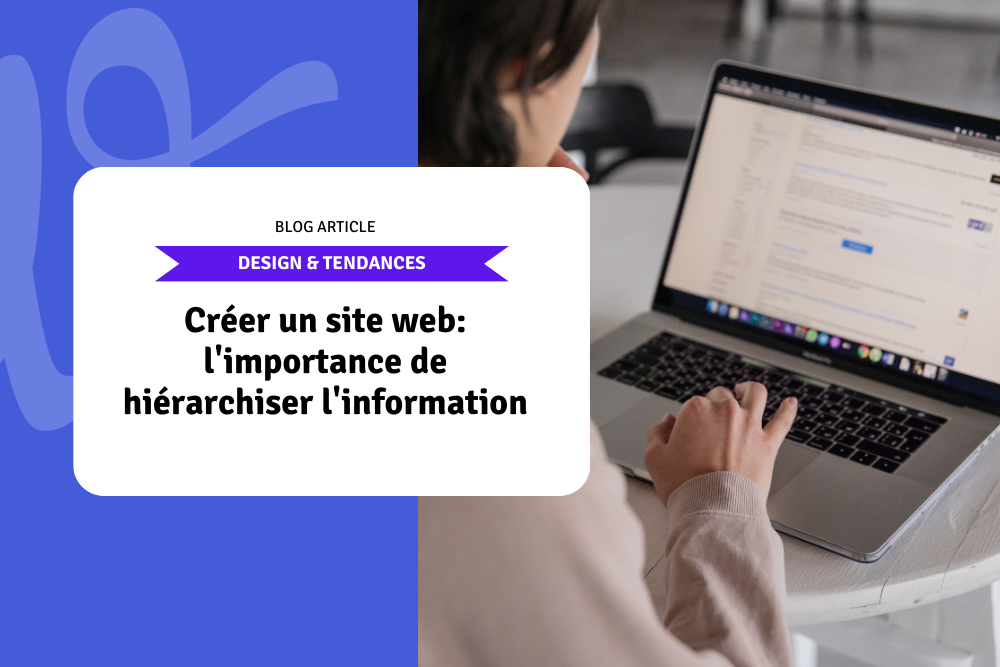 Créer un site web: l'importance de hiérarchiser l'information