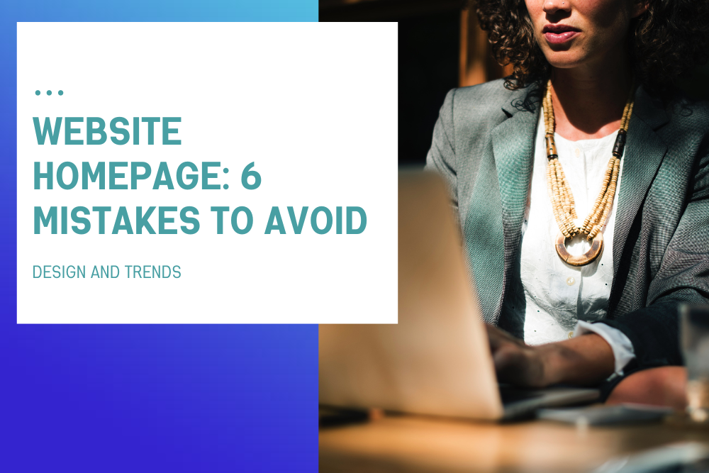 Website Homepage: 6 Mistakes to Avoid