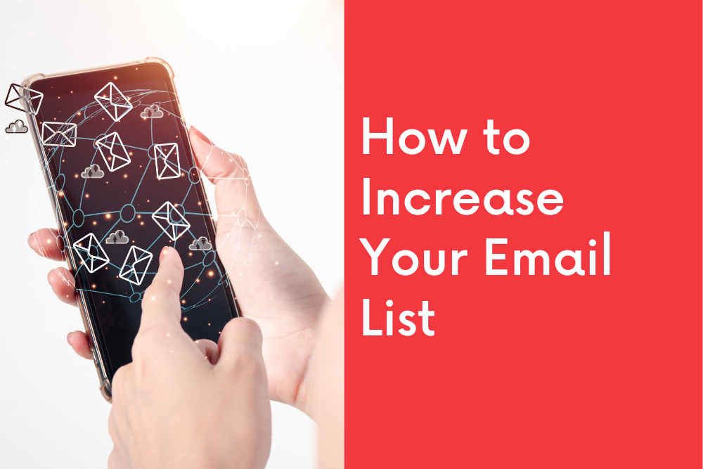 How to Increase Your Email List