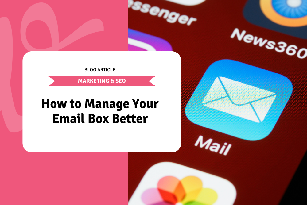 How to Manage Your Email Box Better