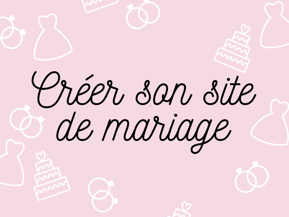 Comment créer un site de mariage qui ne vous coûtera pas un sous