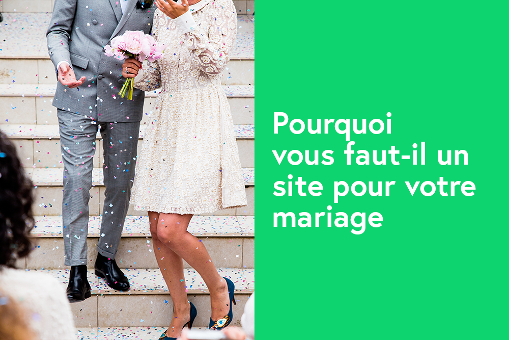 Pourquoi vous faut-il un site pour votre mariage