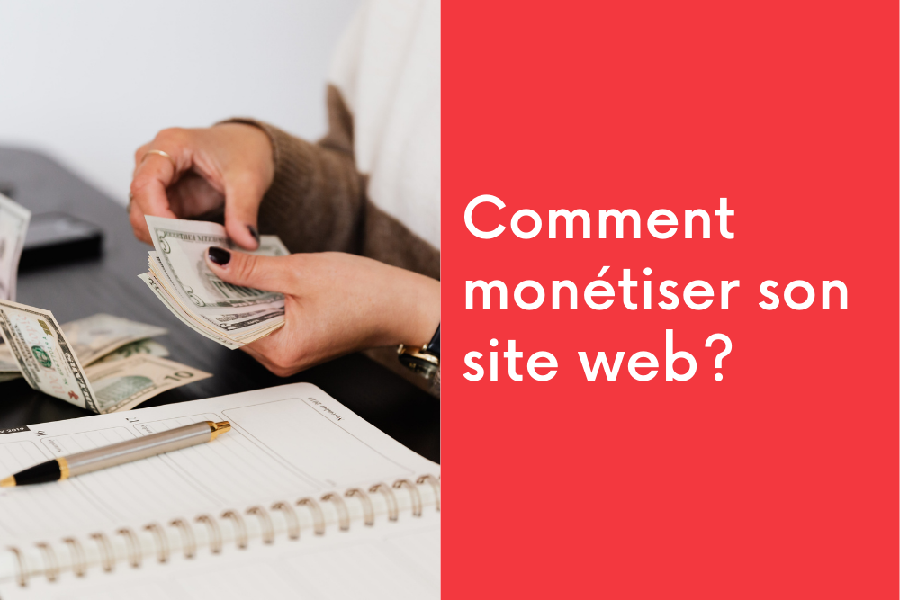 Comment monétiser son site web?