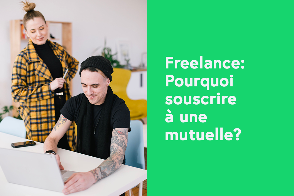 Freelance : Pourquoi souscrire à une mutuelle ?