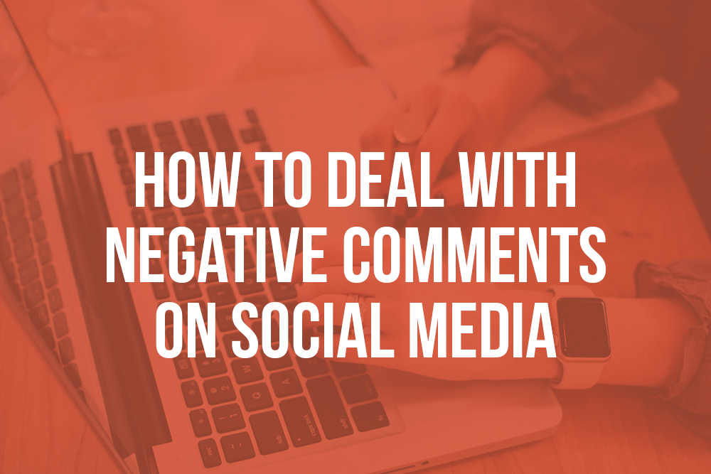 How to deal with negative comments on social media