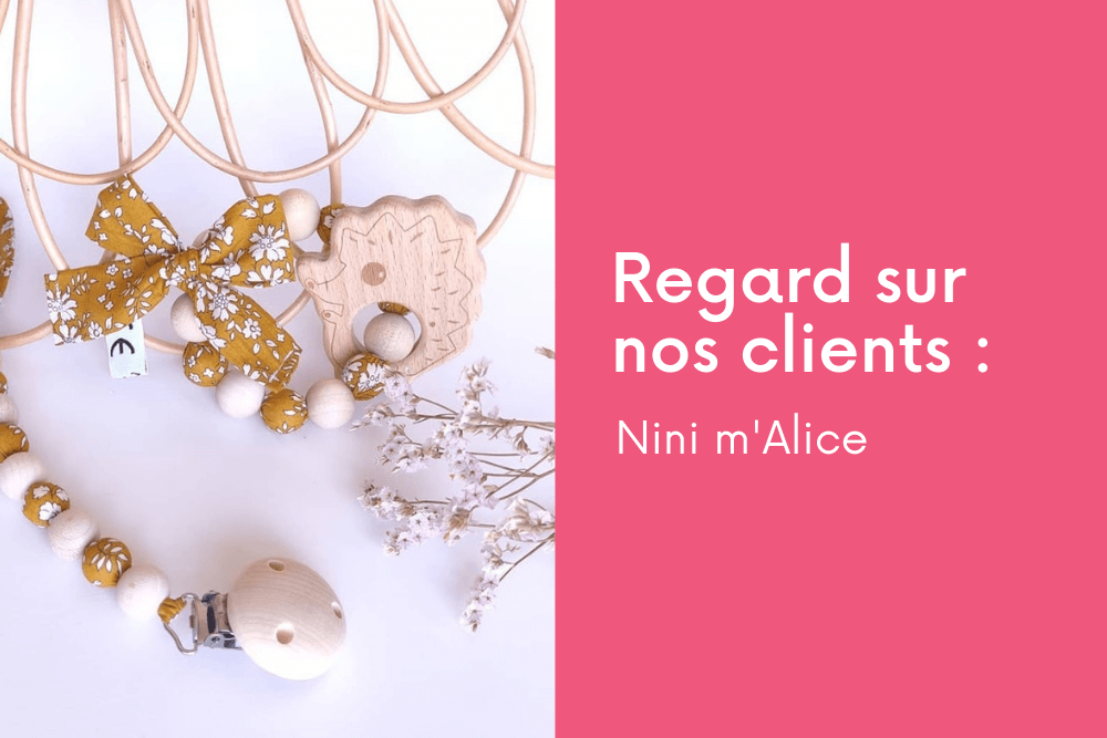 Regard sur nos clients: Nini mAlice