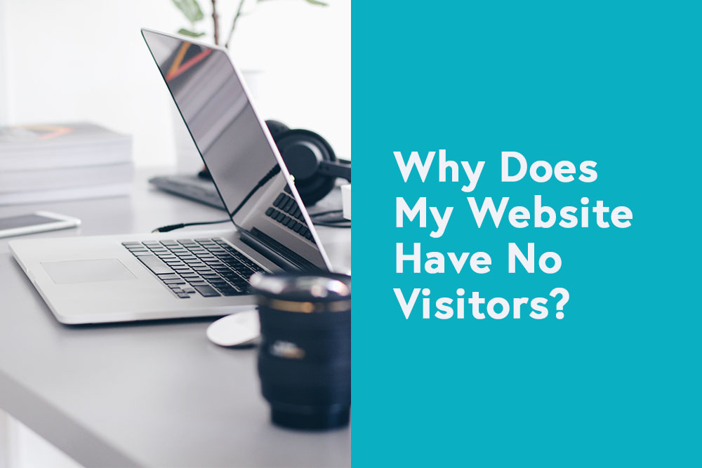 Why Does My Website Have No Visitors?