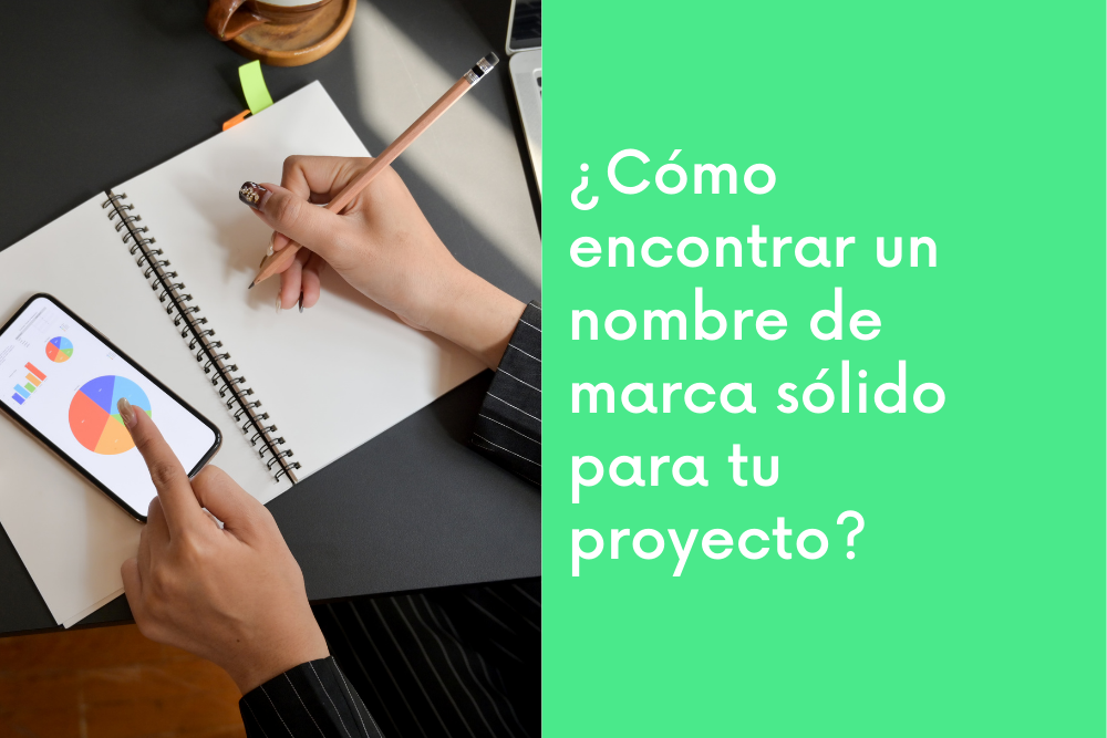 ¿Cómo encontrar un nombre de marca sólido para tu proyecto?