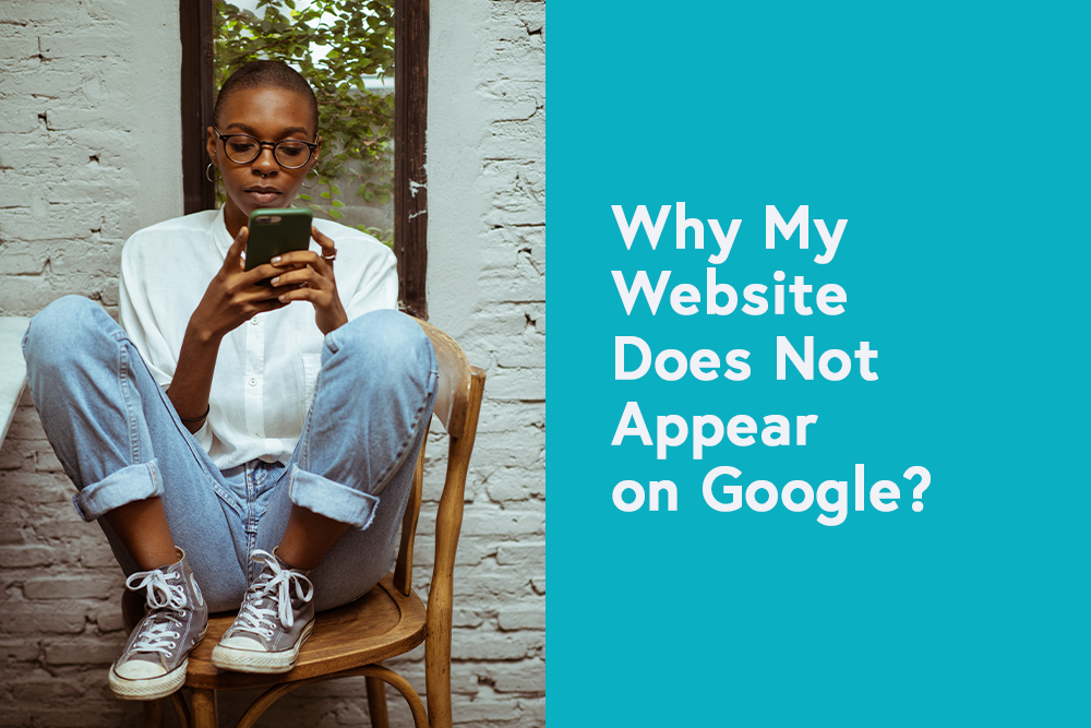 Why My Website Does Not Appear on Google?