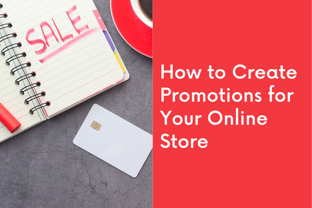 How to Create Promotions for Your Online Store