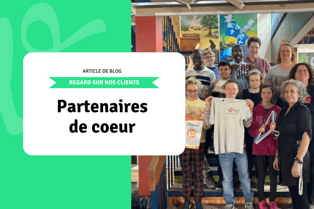 Regard sur nos clients: Partenaires de coeur