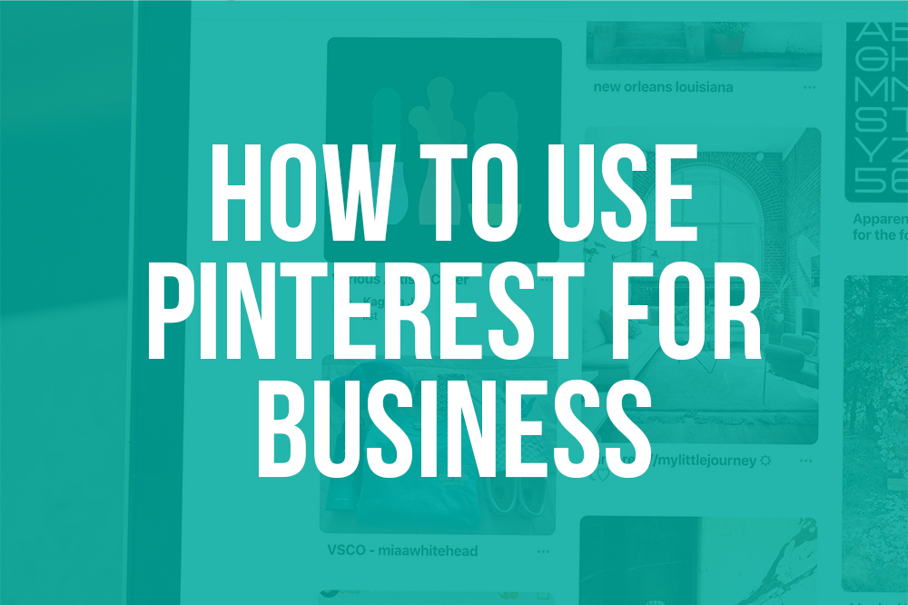 How to use Pinterest for Business