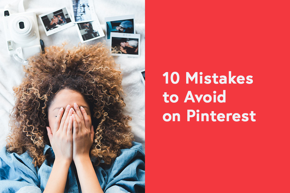 10 Mistakes to Avoid on Pinterest