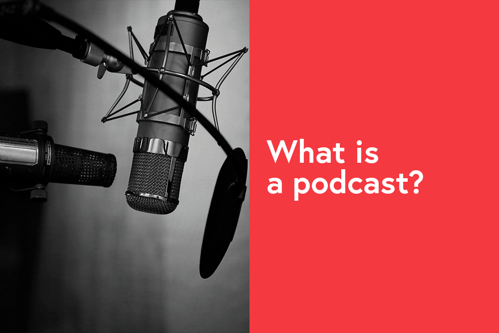 What Is a Podcast?