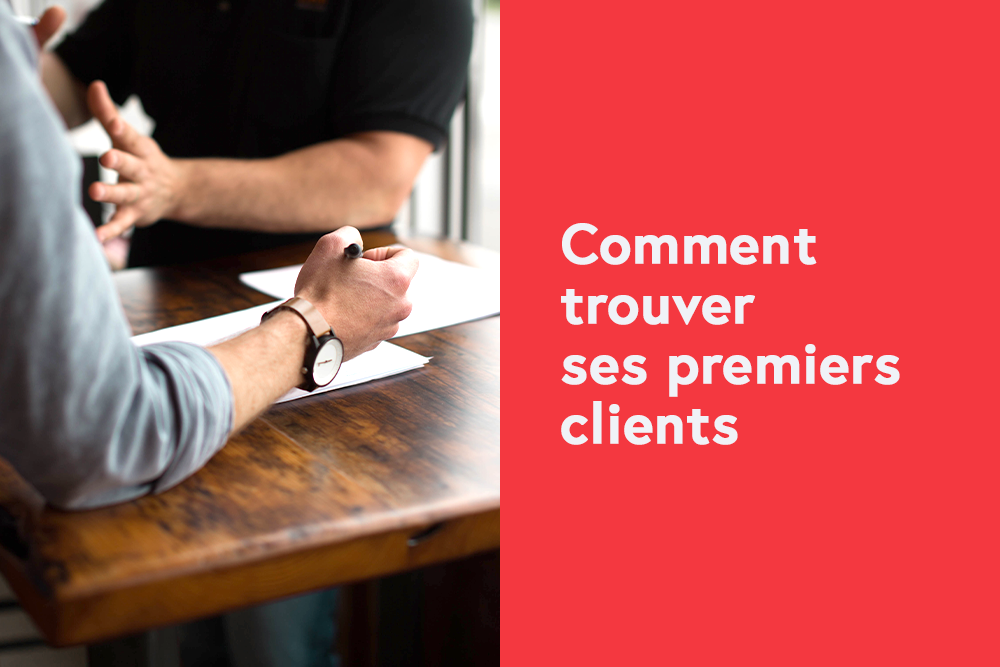 Comment trouver ses premiers clients