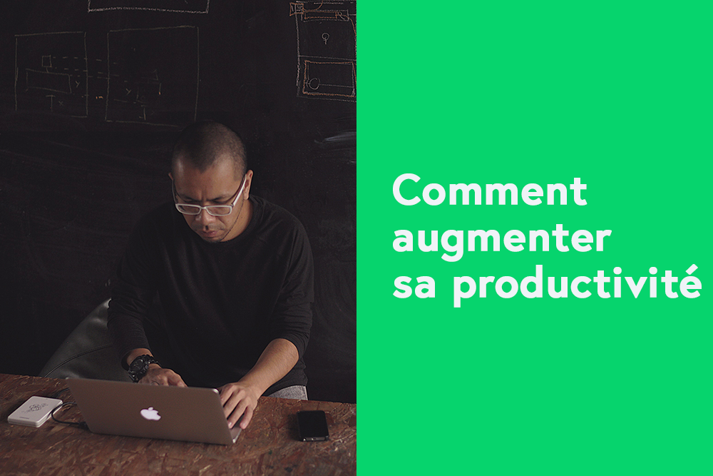 Comment augmenter sa productivité