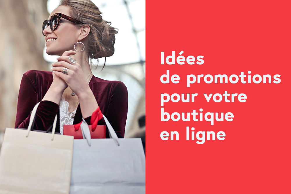 Idées de promotions pour votre boutique en ligne