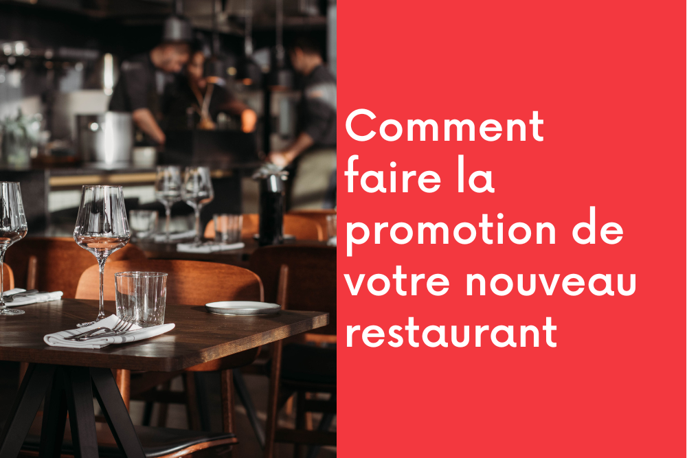 Comment faire la promotion de votre nouveau restaurant