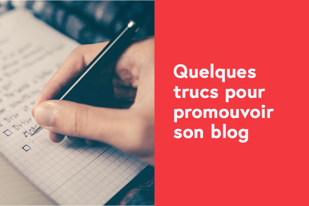 Quelques trucs pour promouvoir son blog